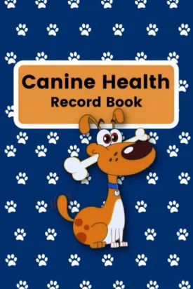 Canine Health Record Book: Puppy Vaccination and Medical Health Log Book | Dog Vaccination Record Book Paperback  April 9, 2022
