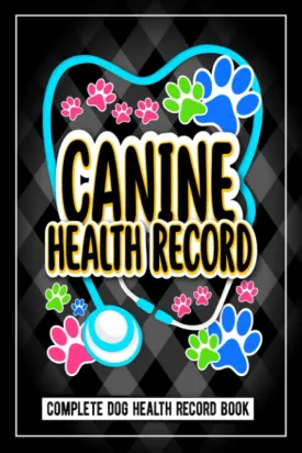 Canine Pet Health Record Book for Dogs: Puppies Pet Medical Health Record for Canine and Multiple Animals Complete Dog Health Record Book for Dog & ... Pet Dog Immunization Log, Shots Record Card Paperback  May 9, 2022