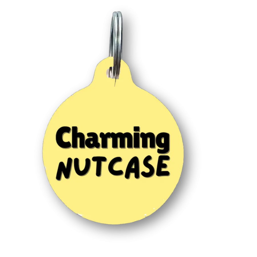 Charming Nutcase Funny Dog Tag