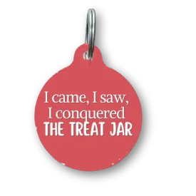 I Came, I Saw, I Conquered the Treat Jar Funny Dog Tag