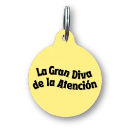 La Gran Diva de La Atencion Spanish Funny Dog Tag